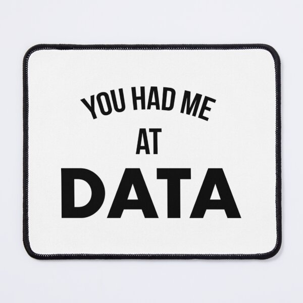 Item preview, You Had Me At Data designed and sold by rlgfzihr92.