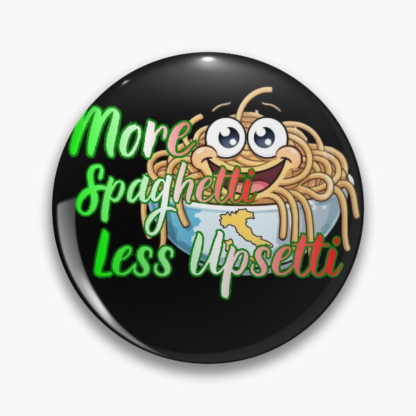 Item preview, More Spaghetti Less Upsetti.  Fun graphic of cheerful spaghetti in bowl. designed and sold by Creative-Sanc.