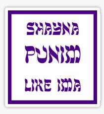 Shayna Punim Sticker