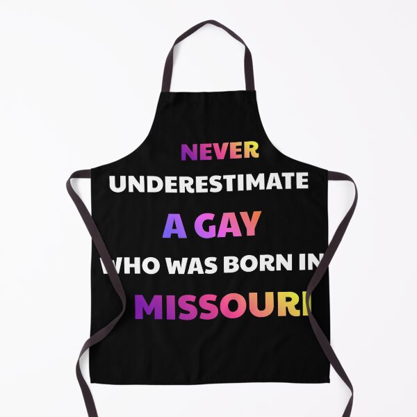Item preview, Never Underestimate A Gay Born In Missouri designed and sold by julissa9474.