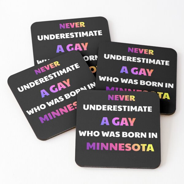 Item preview, Never Underestimate A Gay Born In Minnesota designed and sold by julissa9474.