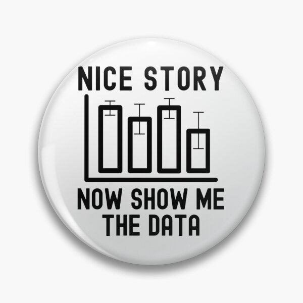 Item preview, Nice Story Now Show Me The Data designed and sold by kzwtfxuem59.