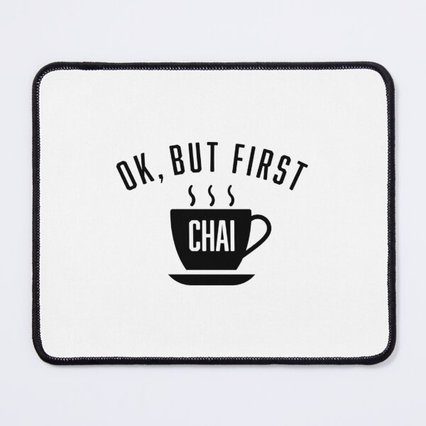 Item preview, Ok But First Chai designed and sold by kzwtfxuem59.