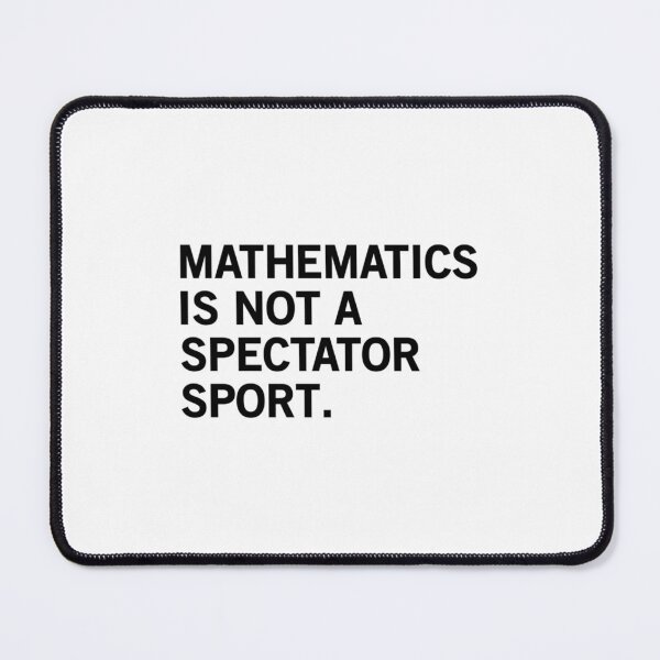 Item preview, Mathematics Is Not A Spectator Sport designed and sold by kzwtfxuem59.