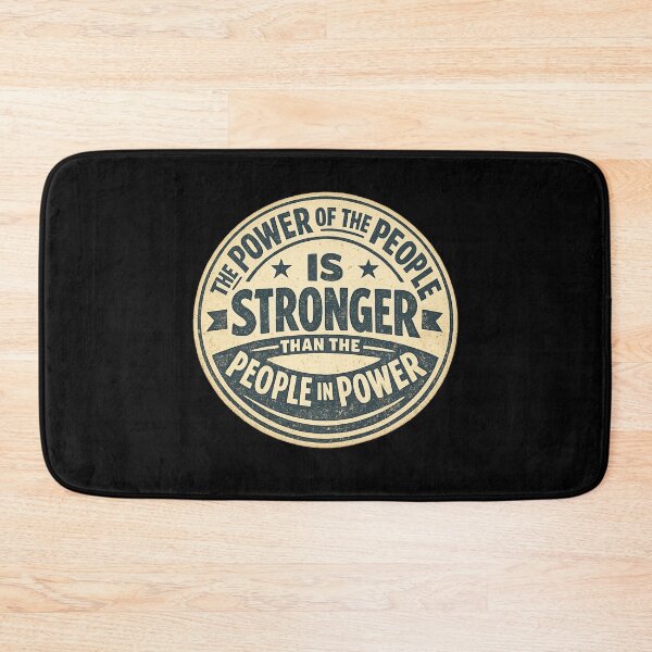 Item preview, The Power of the People is Stronger than the People in Power  designed and sold by DIRTYDUNNZ.