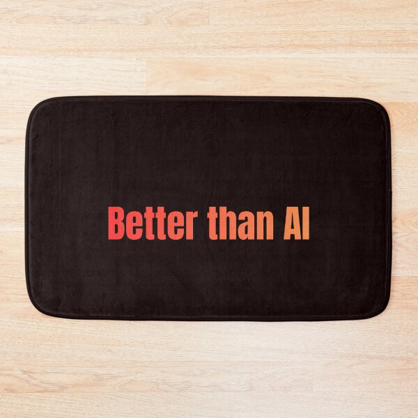 Item preview,  “Better than AI” a hilarious manifesto of human superiority designed and sold by Nikoverse.