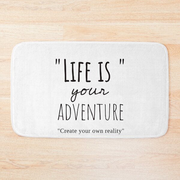 Item preview, Life is your Adventure designed and sold by M--Y.