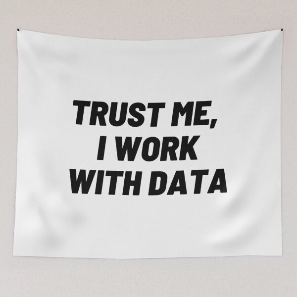 Item preview, Trust Me I Work With Data designed and sold by kzwtfxuem59.
