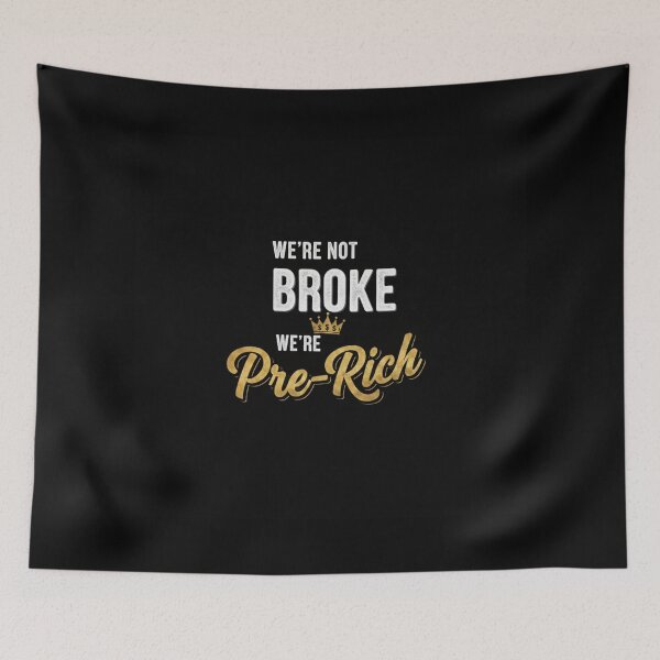 Item preview, We’re Not Broke We’re Pre-Rich – Funny Hustle & Motivation Quote designed and sold by INVIKETOS.