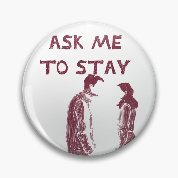 Item preview, Ask me to stay  designed and sold by noelalatn.