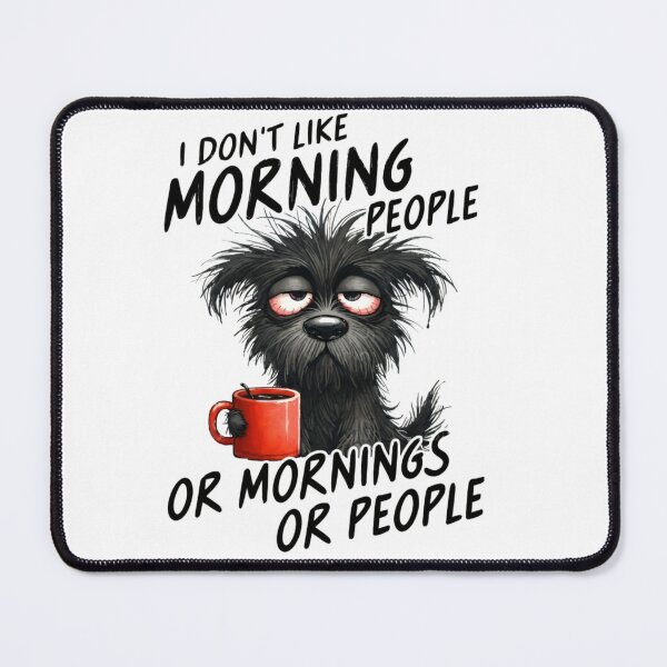 Item preview, I Don't Like Morning People | Funny Anti-Social Coffee Dog Art designed and sold by designsdetour.