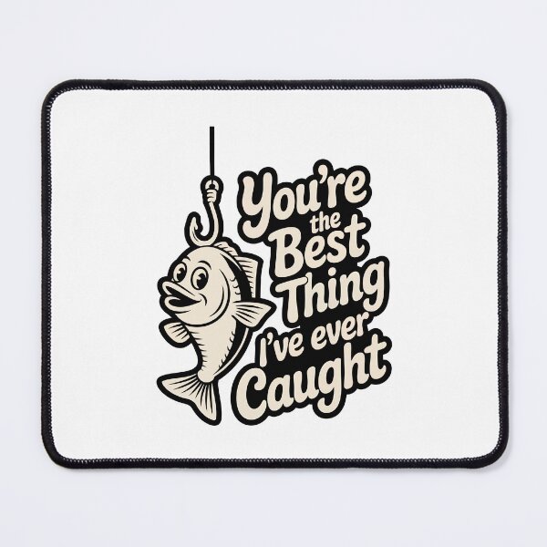 Item preview, You're the Best Thing I've Ever Caught – Funny Fishing Fish Cartoon designed and sold by FatCatCD.