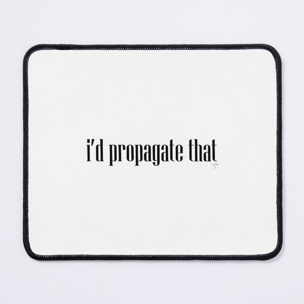 Item preview, I’d Propagate That designed and sold by lrwhcvcxowh11.