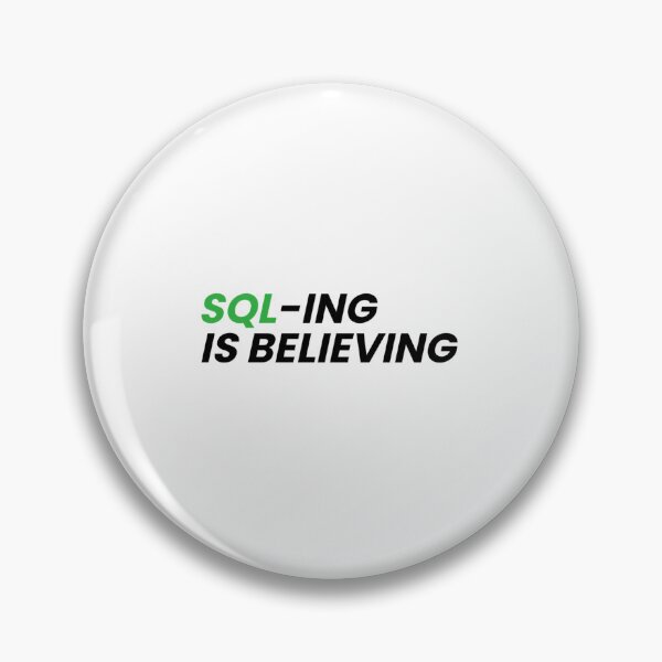 Item preview, SQL-ing Is Believing designed and sold by lrwhcvcxowh11.