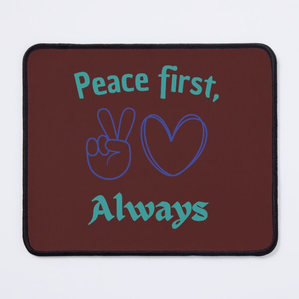 Item preview, Peace First Always T-Shirt | Calm Mindset Self Care Quote Sticker Design designed and sold by YasirHamidDesigns .