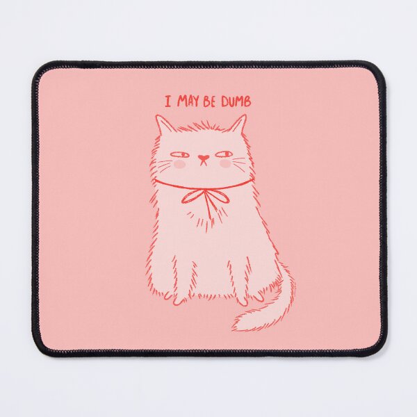 Item preview, I May Be Dumb Cat designed and sold by KilkennyCat Art.