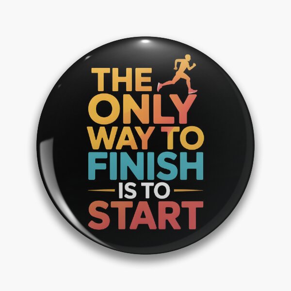 Item preview, MOTIVATIONAL QUOTE - THE ONLY WAY TO FINISH IS TO START designed and sold by KISHNAY-FASHION.