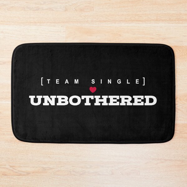 Item preview, Team Single Unbothered Minimalist Slogan Art designed and sold by PixelGrafiks.