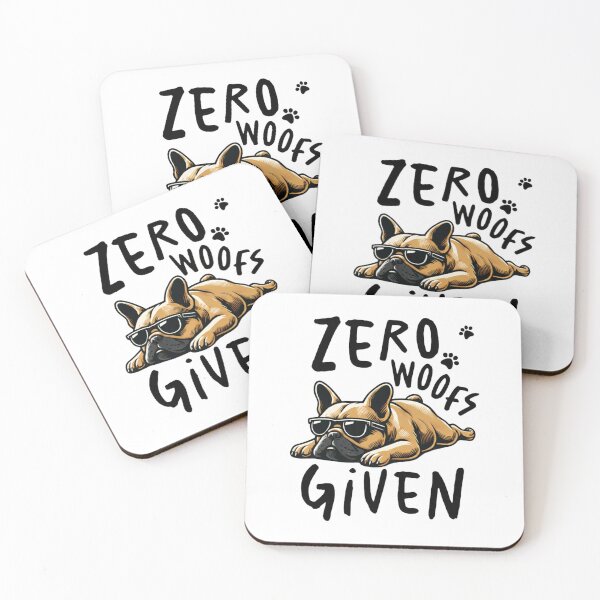 Item preview, Zero Woofs Given | Funny French Bulldog Pun designed and sold by designsdetour.