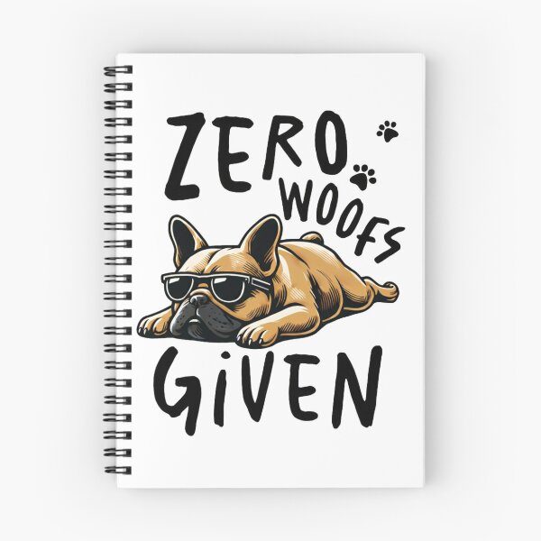 Item preview, Zero Woofs Given | Funny French Bulldog Pun designed and sold by designsdetour.