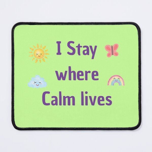 Item preview, I Stay Where Calm Lives T-Shirt | Soft Peaceful Quote Sticker for Calm Living designed and sold by YasirHamidDesigns .