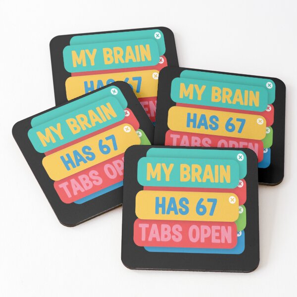 Item preview, Funny My Brain Has 67 Tabs Open Sarcastic Humor 6 7 Meme designed and sold by FreeArt2.