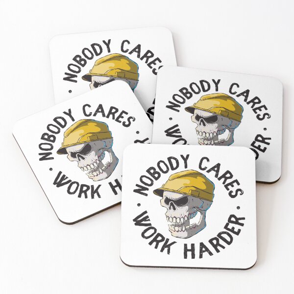 Item preview, Nobody cares work harder - funny work boss joke (on light colors) designed and sold by messy-nessie.