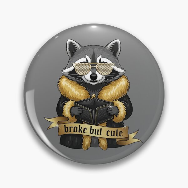 Item preview, Broke But Cute Racoon Money Issues Funny Sarcastic designed and sold by Moon's Arts.