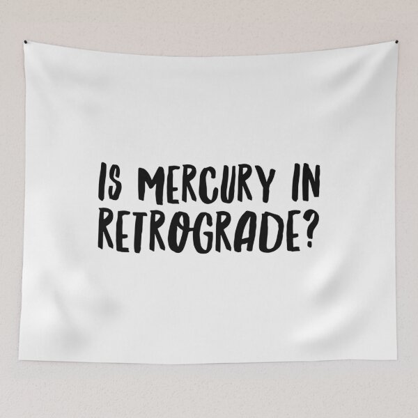 Item preview, Is Mercury In Retrograde designed and sold by pumzrwfxdsv26.