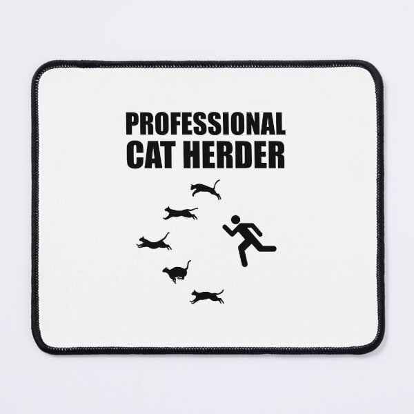 Item preview, Professional Cat Herder designed and sold by pumzrwfxdsv26.