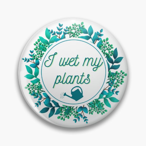 Item preview, I wet my plants (green) designed and sold by Peachyyx.