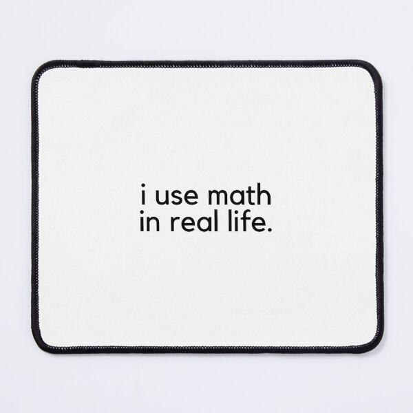 Item preview, I Use Math In Real Life designed and sold by pumzrwfxdsv26.