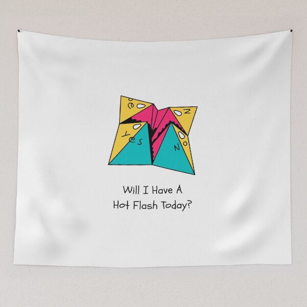 Item preview, Will I Have A Hot Flash Today designed and sold by BassHeadMomma.