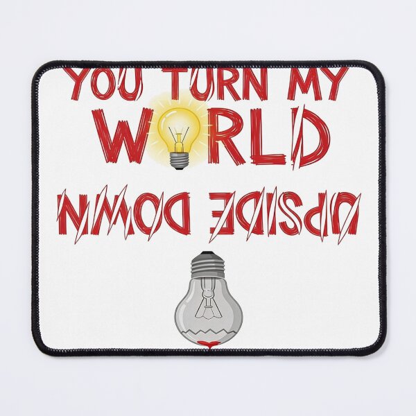 Item preview, U Turn My World Upside Down – Valentine Tee designed and sold by Mirks74.