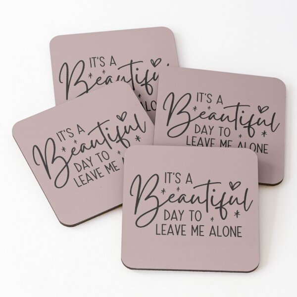 Item preview, It's A Beautiful Day To Leave Me Alone | Funny Sarcastic Introvert Quote designed and sold by designsdetour.