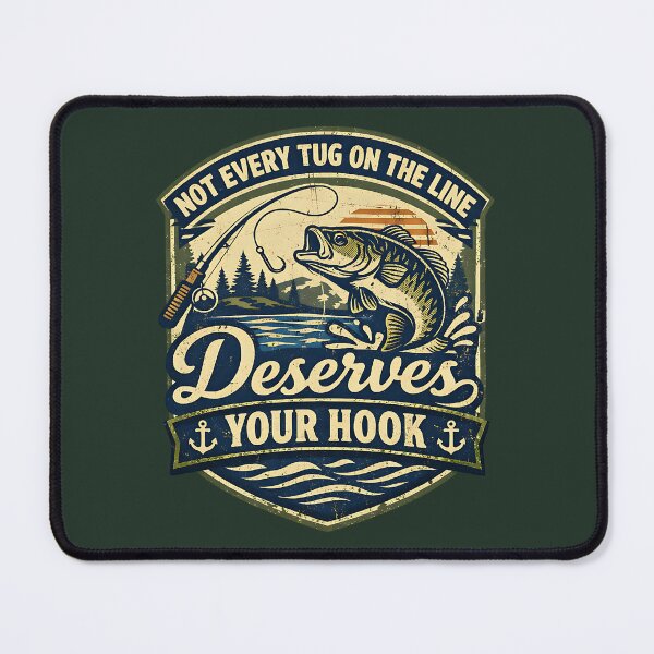 Item preview, Deserves Your Hook Fishing Quote designed and sold by EimSol.