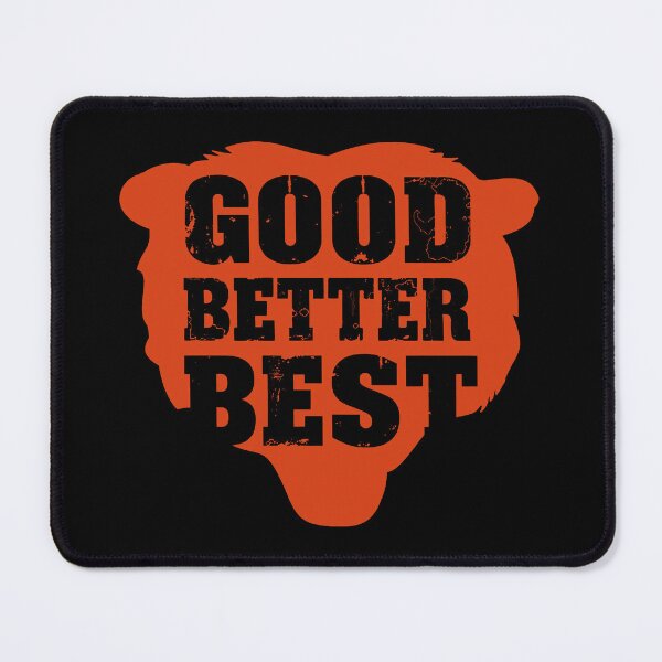 Item preview, Good Better Best Chicago Bears.#7 designed and sold by EunsooLee.