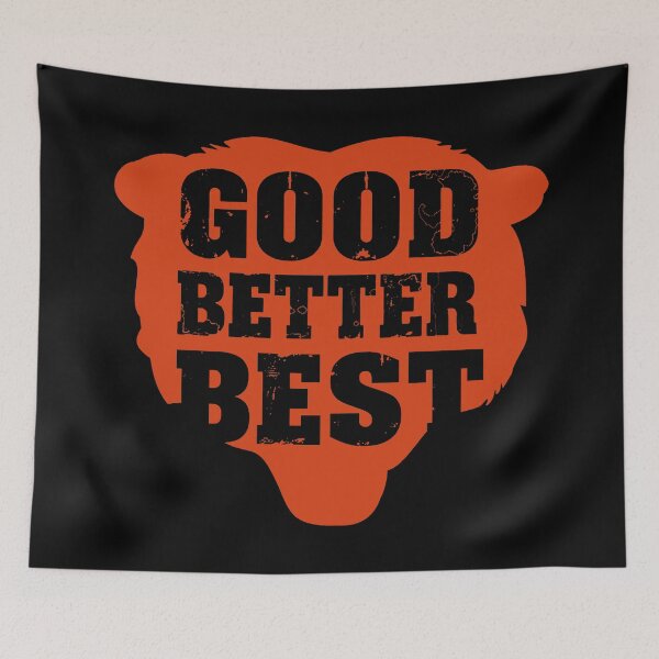 Item preview, Good Better Best Chicago Bears.#7 designed and sold by EunsooLee.