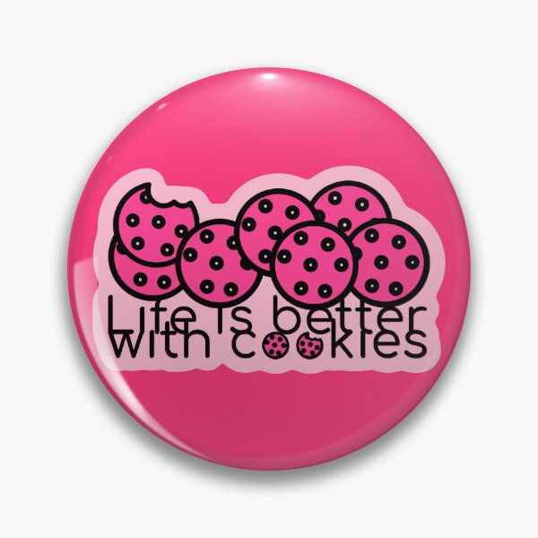 Item preview, Pink Cookies. Life is better with cookies designed and sold by Bob4rt.