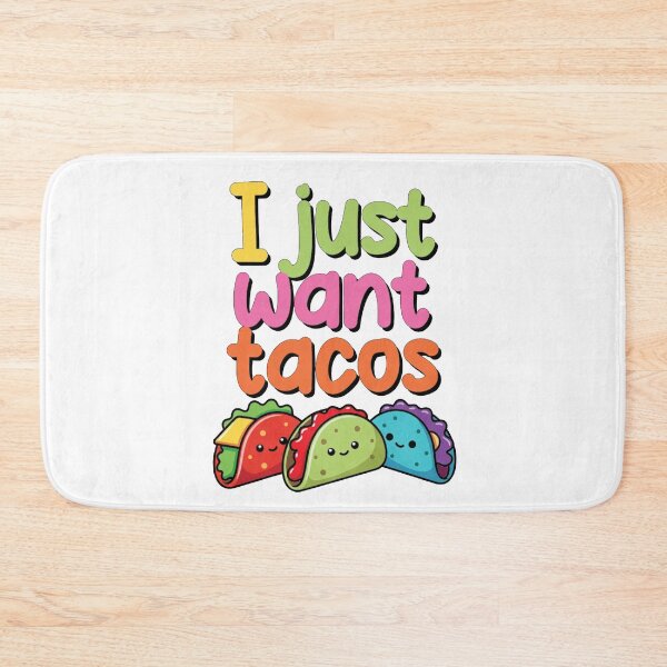 Item preview, I Just Want Tacos (That's It.) designed and sold by Wolferton.
