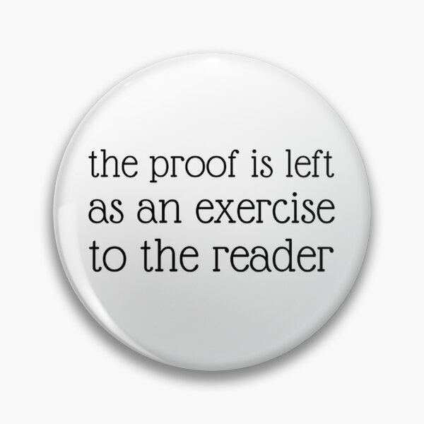 Item preview, Proof Left As An Exercise designed and sold by pumzrwfxdsv26.