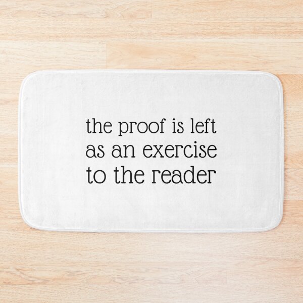 Item preview, Proof Left As An Exercise designed and sold by pumzrwfxdsv26.
