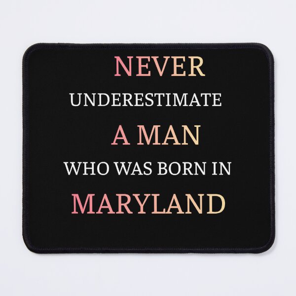 Item preview, Never Underestimate A Maryland Born Man designed and sold by thurma85.