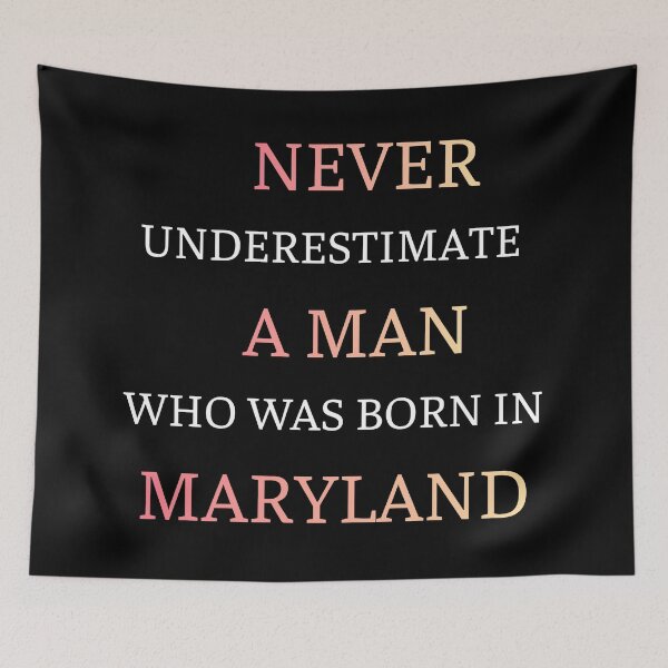 Item preview, Never Underestimate A Maryland Born Man designed and sold by thurma85.