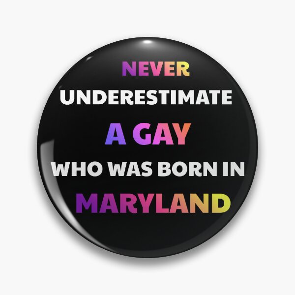 Item preview, Never Underestimate A Gay Maryland Born designed and sold by julissa9474.