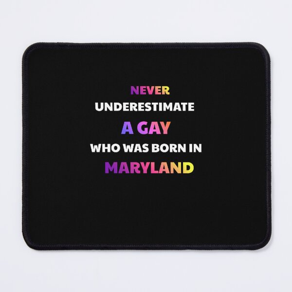 Item preview, Never Underestimate A Gay Maryland Born designed and sold by julissa9474.