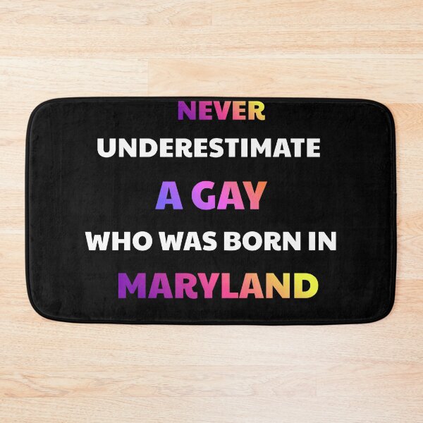 Item preview, Never Underestimate A Gay Maryland Born designed and sold by julissa9474.