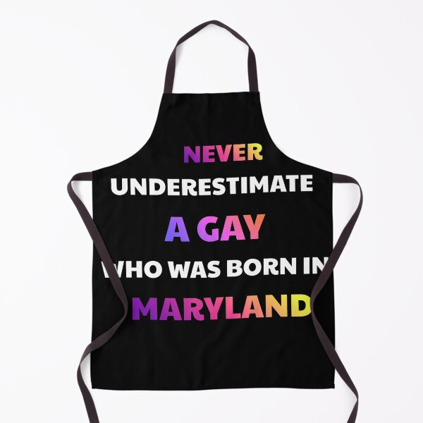 Item preview, Never Underestimate A Gay Maryland Born designed and sold by julissa9474.