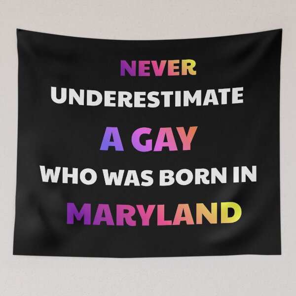 Item preview, Never Underestimate A Gay Maryland Born designed and sold by julissa9474.