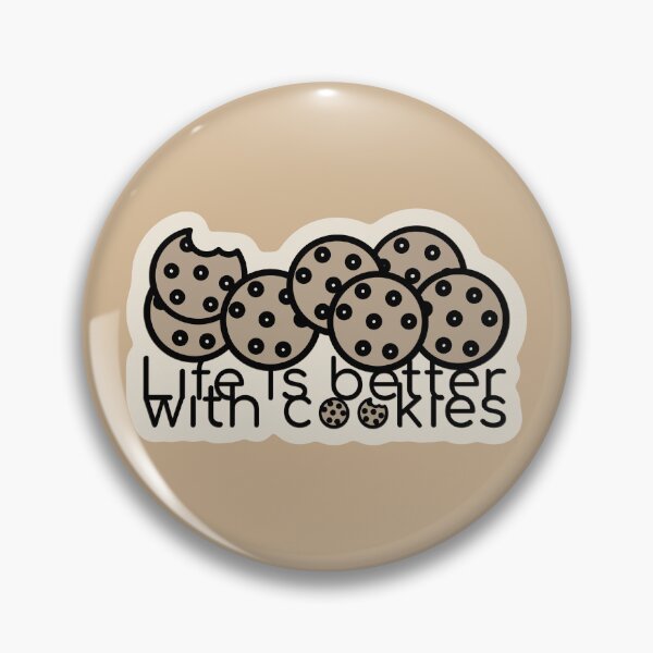 Item preview, Cookies. Life is better with cookies designed and sold by Bob4rt.